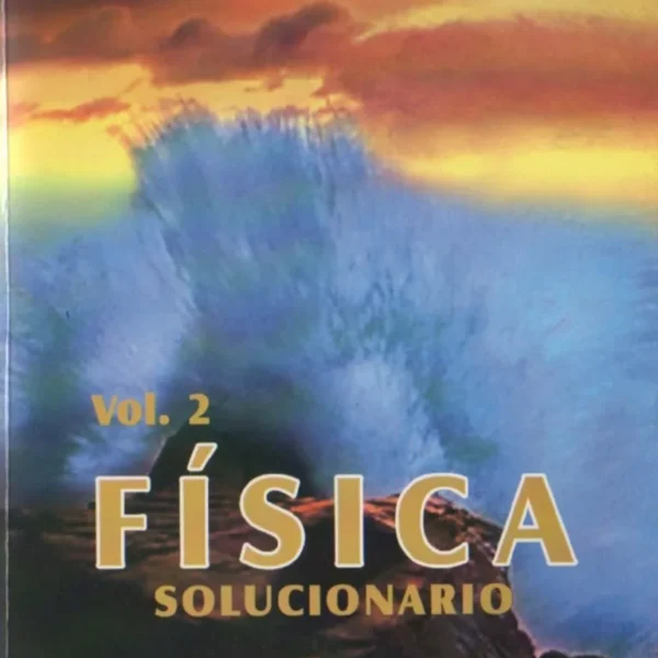 Solucionario Fisica De Serway Septima Edicion II