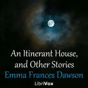 An Itinerant House, and Other Stories