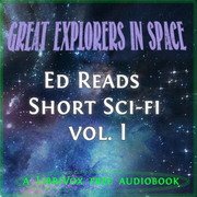 Great Explorers in Space (Ed Reads Short Sci-fi, vol. 1)