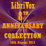 LibriVox 8th Anniversary Collection