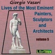 Lives of the Most Eminent Painters, Sculptors and Architects Volume 5