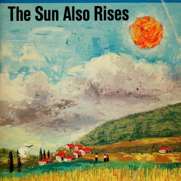 The Sun Also Rises