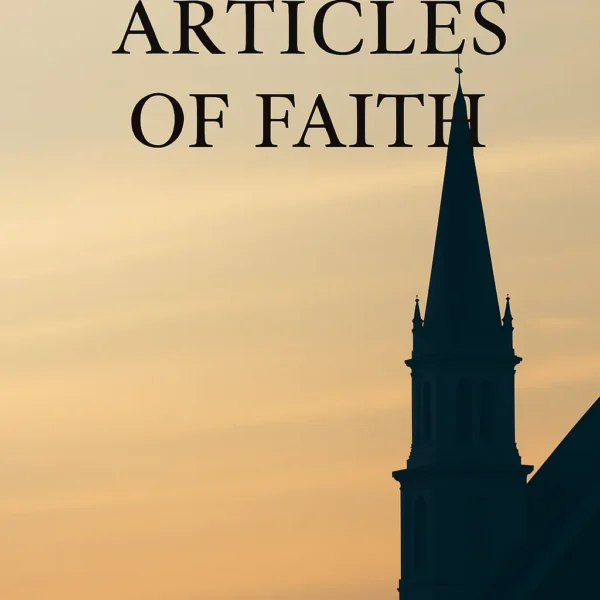 The Articles of Faith by James E. Talmage